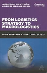 From Logistics Strategy to Macrologistics: Imperatives for a Developing World цена и информация | Книги по экономике | pigu.lt