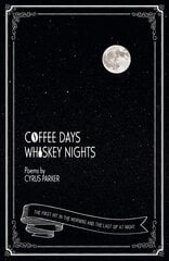 Coffee Days, Whiskey Nights цена и информация | Поэзия | pigu.lt