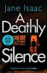 Deathly Silence: the twisted new thriller from bestselling crime author Jane Isaac kaina ir informacija | Fantastinės, mistinės knygos | pigu.lt