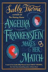 Angelika Frankenstein Makes Her Match: the brand new novel by the bestselling author of The Hating Game цена и информация | Фантастика, фэнтези | pigu.lt