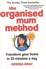 Organised Mum Method: Transform your home in 30 minutes a day цена и информация | Книги о питании и здоровом образе жизни | pigu.lt