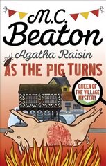 Agatha Raisin: As The Pig Turns kaina ir informacija | Fantastinės, mistinės knygos | pigu.lt