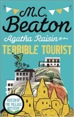 Agatha Raisin and the Terrible Tourist kaina ir informacija | Fantastinės, mistinės knygos | pigu.lt
