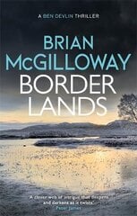 Borderlands: A body is found in the borders of Northern Ireland in this totally gripping novel kaina ir informacija | Fantastinės, mistinės knygos | pigu.lt