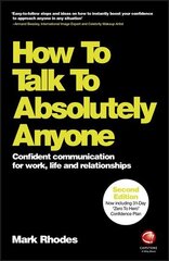 How To Talk To Absolutely Anyone: Confident Communication for Work, Life and Relationships 2nd Edition цена и информация | Самоучители | pigu.lt