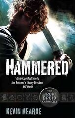 Hammered: The Iron Druid Chronicles Digital original kaina ir informacija | Fantastinės, mistinės knygos | pigu.lt