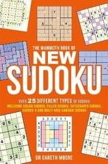 Mammoth Book of New Sudoku: Over 25 different types of Sudoku, including Jigsaw Sudoku, Killer Sudoku, Skyscraper Sudoku, Sudoku-X and multi-grid Samurai Sudoku цена и информация | Развивающие книги | pigu.lt