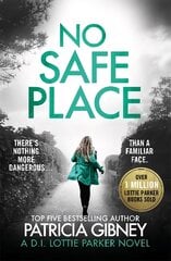 No Safe Place: A gripping thriller with a shocking twist цена и информация | Fantastinės, mistinės knygos | pigu.lt