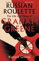 Russian Roulette: 'A brilliant new life of Graham Greene' - Evening Standard цена и информация | Биографии, автобиогафии, мемуары | pigu.lt