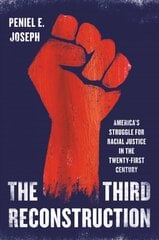 The Third Reconstruction: America's Struggle for Racial Justice in the Twenty-First Century kaina ir informacija | Istorinės knygos | pigu.lt
