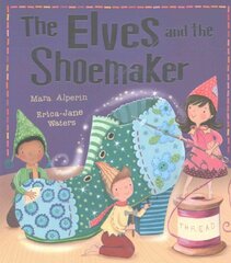 Elves and the Shoemaker UK ed. kaina ir informacija | Knygos mažiesiems | pigu.lt
