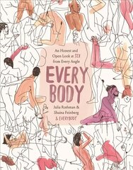Every Body: An Honest and Open Look at Sex from Every Angle kaina ir informacija | Saviugdos knygos | pigu.lt