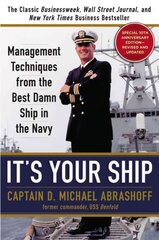 It's Your Ship: Management Techniques from the Best Damn Ship in the Navy, Special 10th Anniversary Edition - Revised and Updated Anniversary edition kaina ir informacija | Ekonomikos knygos | pigu.lt