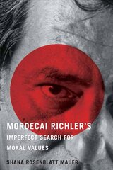 Mordecai Richler's Imperfect Search for Moral Values цена и информация | Исторические книги | pigu.lt