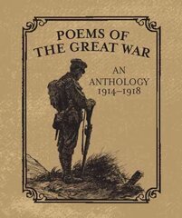 Poems of the Great War: An Anthology 1914-1918 kaina ir informacija | Poezija | pigu.lt