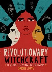 Revolutionary Witchcraft: A Guide to Magical Activism kaina ir informacija | Dvasinės knygos | pigu.lt