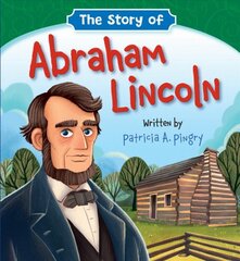 Story of Abraham Lincoln kaina ir informacija | Knygos paaugliams ir jaunimui | pigu.lt
