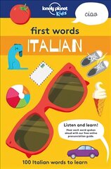 First Words - Italian: 100 Italian words to learn kaina ir informacija | Knygos mažiesiems | pigu.lt