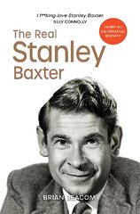 Real Stanley Baxter kaina ir informacija | Biografijos, autobiografijos, memuarai | pigu.lt