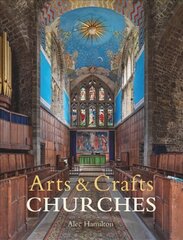 Arts & Crafts Churches цена и информация | Книги об архитектуре | pigu.lt