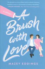 Brush with Love: A Novel цена и информация | Фантастика, фэнтези | pigu.lt