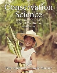 Conservation Science: Balancing the Needs of People and Nature 2nd ed. 2014 kaina ir informacija | Socialinių mokslų knygos | pigu.lt