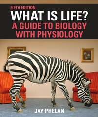 What Is Life? A Guide to Biology with Physiology 5th ed. 2021 kaina ir informacija | Ekonomikos knygos | pigu.lt