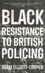 Black Resistance to British Policing kaina ir informacija | Socialinių mokslų knygos | pigu.lt