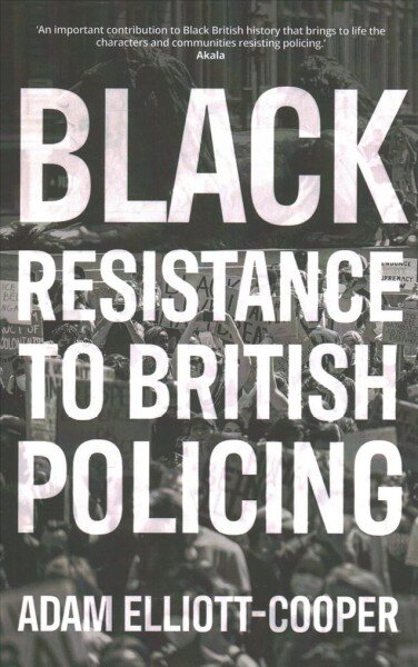 Black Resistance to British Policing kaina ir informacija | Socialinių mokslų knygos | pigu.lt