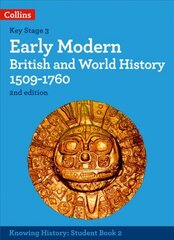 Early Modern British and World History 1509-1760 2nd Revised edition kaina ir informacija | Knygos paaugliams ir jaunimui | pigu.lt