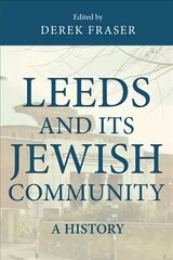 Leeds and its Jewish Community: A History цена и информация | Книги о питании и здоровом образе жизни | pigu.lt