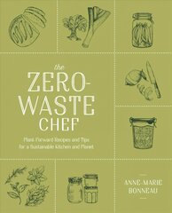 Zero-waste Chef: Plant-Forward Recipes and Tips for a Sustainable Kitchen and Planet kaina ir informacija | Receptų knygos | pigu.lt