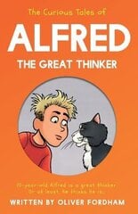 Curious Tales of Alfred the Great Thinker kaina ir informacija | Knygos paaugliams ir jaunimui | pigu.lt
