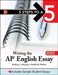 5 Steps to a 5: Writing the AP English Essay 2022 kaina ir informacija | Knygos paaugliams ir jaunimui | pigu.lt