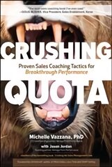 Crushing Quota: Proven Sales Coaching Tactics for Breakthrough Performance kaina ir informacija | Ekonomikos knygos | pigu.lt