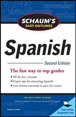 Schaum's Easy Outline of Spanish, Second Edition 2nd edition kaina ir informacija | Užsienio kalbos mokomoji medžiaga | pigu.lt