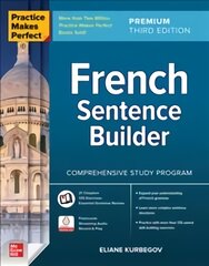 Practice Makes Perfect: French Sentence Builder, Premium Third Edition kaina ir informacija | Užsienio kalbos mokomoji medžiaga | pigu.lt