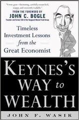 Keynes's Way to Wealth: Timeless Investment Lessons from The Great Economist: Timeless Investment Lessons from the Great Economist цена и информация | Книги по экономике | pigu.lt
