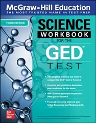 McGraw-Hill Education Science Workbook for the GED Test, Third Edition 3rd edition kaina ir informacija | Ekonomikos knygos | pigu.lt