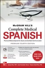 McGraw Hill's Complete Medical Spanish, Premium Fourth Edition 4th edition цена и информация | Пособия по изучению иностранных языков | pigu.lt
