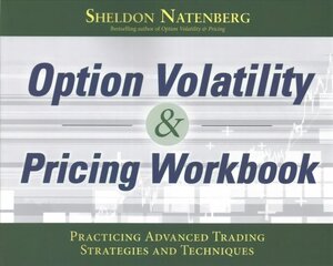 Option Volatility & Pricing Workbook: Practicing Advanced Trading Strategies and Techniques kaina ir informacija | Ekonomikos knygos | pigu.lt