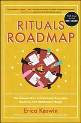 Rituals Roadmap: The Human Way to Transform Everyday Routines into Workplace Magic цена и информация | Книги по экономике | pigu.lt