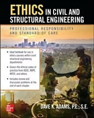 Ethics in Civil and Structural Engineering: Professional Responsibility and Standard of Care цена и информация | Книги по социальным наукам | pigu.lt