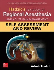 Hadzic's Textbook of Regional Anesthesia and Acute Pain Management: Self-Assessment and Review kaina ir informacija | Socialinių mokslų knygos | pigu.lt