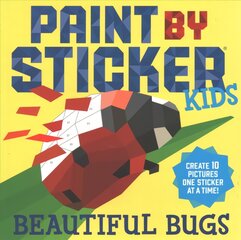 Paint by Sticker Kids: Beautiful Bugs: Create 10 Pictures One Sticker at a Time! (Kids Activity Book, Sticker Art, No Mess Activity, Keep Kids Busy) цена и информация | Книги для самых маленьких | pigu.lt