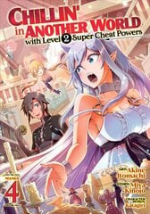 Chillin' in Another World with Level 2 Super Cheat Powers Manga Vol. 4 kaina ir informacija | Fantastinės, mistinės knygos | pigu.lt