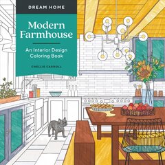 Dream Home: Modern Farmhouse: An Interior Design Coloring Book цена и информация | Книги о питании и здоровом образе жизни | pigu.lt