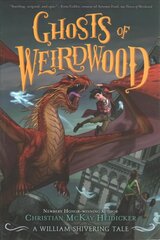 Ghosts of Weirdwood: A William Shivering Tale цена и информация | Книги для подростков  | pigu.lt
