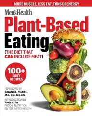 Men's Health Plant-Based Eating: (The Diet That Can Include Meat) цена и информация | Книги рецептов | pigu.lt