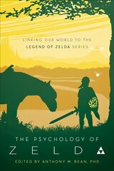 Psychology of Zelda: Linking Our World to the Legend of Zelda Series kaina ir informacija | Saviugdos knygos | pigu.lt